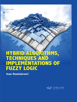cover image of Hybrid Algorithms, Techniques and Implementations of Fuzzy Logic